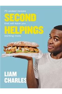 Liam Charles Second Helpings: 70 Wicked Recipes That Will Leave You Wanting More