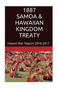 1887 SAMOA & The HAWAIIAN KINGDOM TREATY