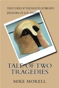 Tale of Two Tragedies