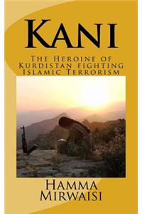 Kani: The Heroine of Kurdistan Fighting Islamic Terrorism