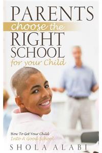 Parents Choose The Right School For Your Child