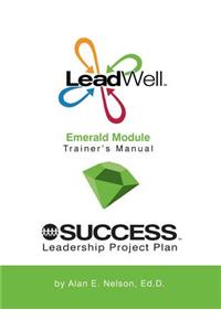LeadWell Emerald Module Trainer's Manual