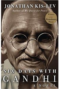 Six Days with Gandhi