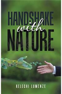 Handshake with Nature