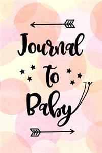 Journal to Baby: First 5 Years of Memories Blank Date No Month