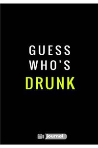 Guess Who's Drunk