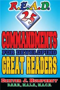 R.E.A.D. 25 Commandments For Developing Great Readers