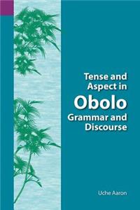 Tense and Aspect of Obolo Grammar and Discourse