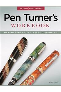 Pen Turner's Workbook, 3rd Edition Revised and Expanded