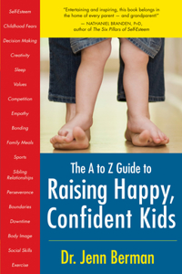 A to Z Guide to Raising Happy, Confident Kids