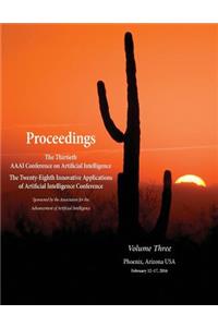 Proceedings of the Thirtieth AAAI Conference on Artificial Intelligence and the Twenty-Eighth Innovative Applications of Artificial Intelligence Conference Volume Three
