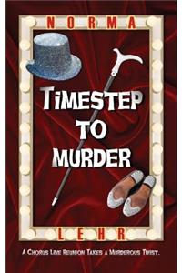 Timestep to Murder