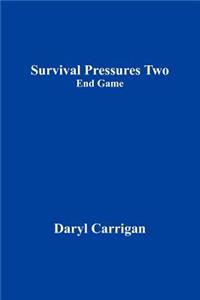 Survival Pressures Two