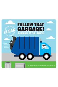 Follow That Garbage!