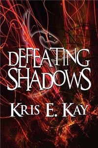 Defeating Shadows