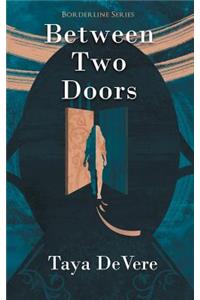 Between Two Doors