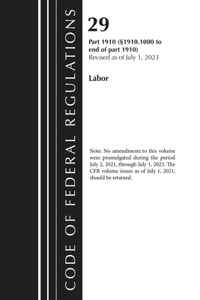 Code of Federal Regulations, TITLE 29 LABOR OSHA 1910.1000-END, Revised as of July 1, 2023