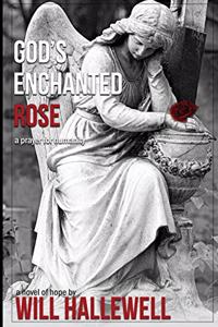 God's Enchanted Rose