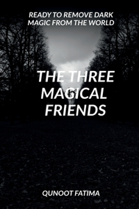 Three Magical Friends