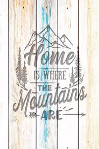 Home Is Where The Mountains Are