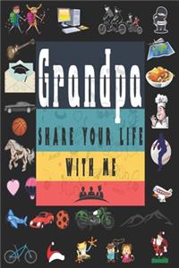 Grandpa Share Your Life With Me