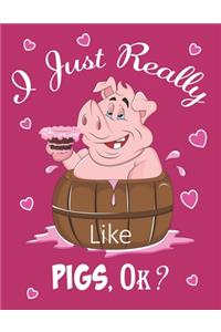 I Just Really Like Pigs, Ok?