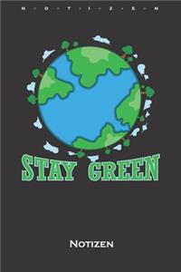 Stay Green Notizbuch