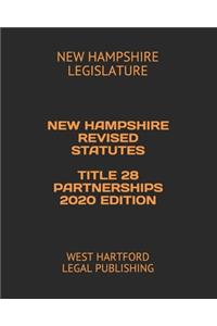 New Hampshire Revised Statutes Title 28 Partnerships 2020 Edition