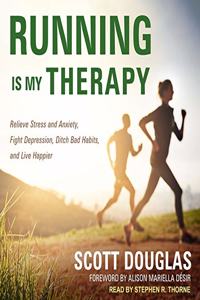Running Is My Therapy Lib/E