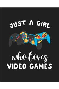 Just A Girl Who Loves Video Games