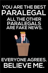 You Are The Best Paralegal All The Other Paralegals Are Fake News. Everyone Agrees. Believe Me.