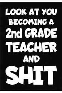 Look at You Becoming a 2nd Grade Teacher and Shit