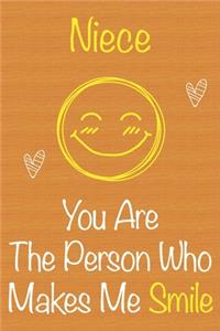 Niece, You Are The Person Who Makes Me Smile