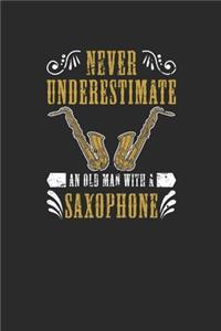 Never Underestimate An Old Man With A Saxophone