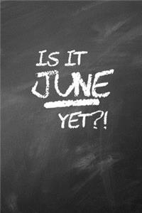 Is It June Yet?!