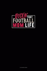 Rockin' That Football Mom Life