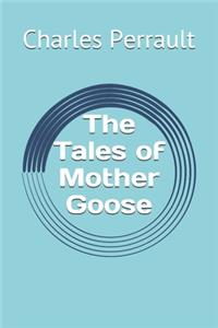 The Tales of Mother Goose