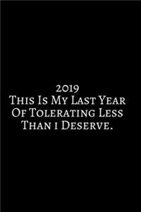 2019 This Is My Last Year