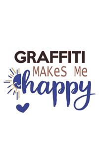 Graffiti Makes Me Happy Graffiti Lovers Graffiti OBSESSION Notebook A beautiful