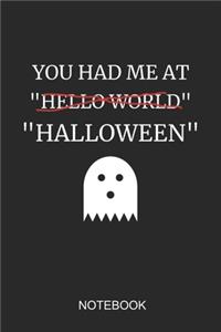 You Had Me at Hello World Halloween Notebook