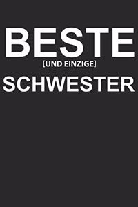 Beste und Einzige Schwester