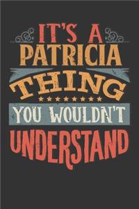 Its A Patricia Thing You Wouldnt Understand