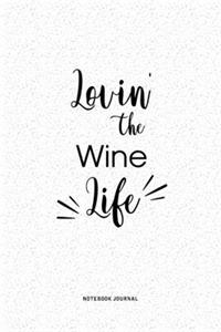 Lovin The Wine Life