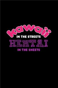 Kawaii in the Steets Hentai in the Sheets