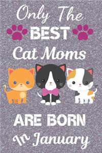 Only The Best Cat Moms Are Born In January