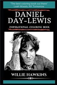 Daniel Day-Lewis Inspirational Coloring Book