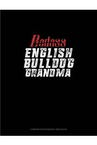 Badass English Bulldog Grandma
