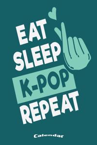 My Eat Sleep K-Pop Repeat Calendar