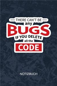 There Can't Be Any Bugs If You Delete The Code
