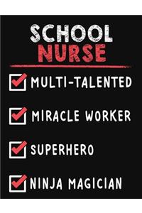 School Nurse Multi-Talented Miracle Worker Superhero Ninja Magician